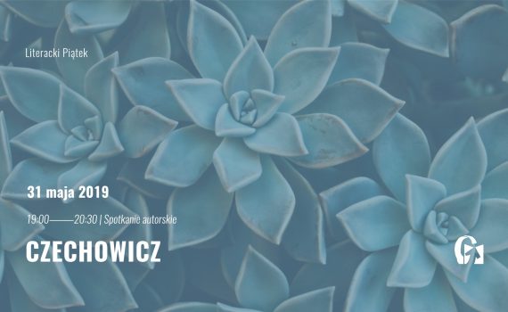 Literacki Piątek Maj 2019 Jarosław Czechowicz OPK Częstochowa