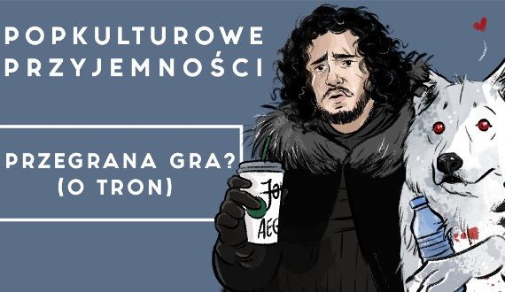 popkulturowe_przyjemności_gra_o_tron_czerwiec_2019