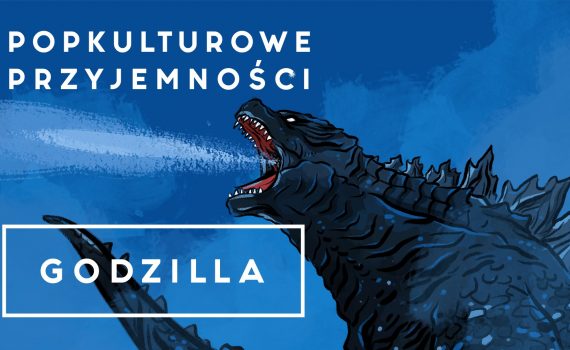 popkulturowe_przyjemności_godzilla