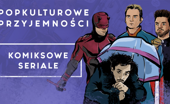 Popkulturowe Przyjemności komiksowe seriale grudzień 2019