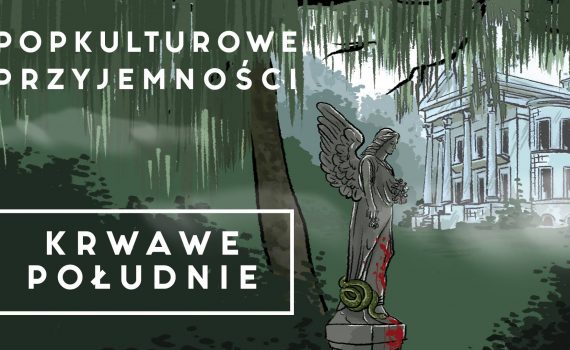 popkulturalne_przyjemności_krwawe_południe