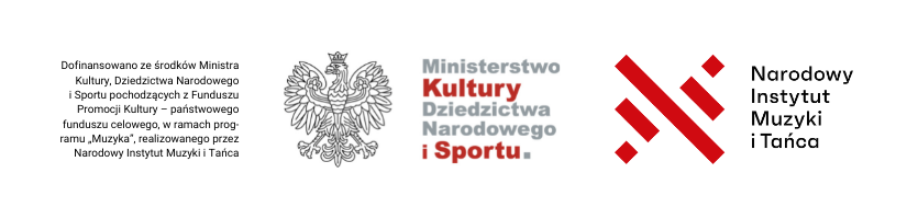 Ministerstwo Kultury Dziedzictwa Narodowego i Sportu oraz Narodowy Instytut Muzyki i Tańca logotypy dofinansowanie